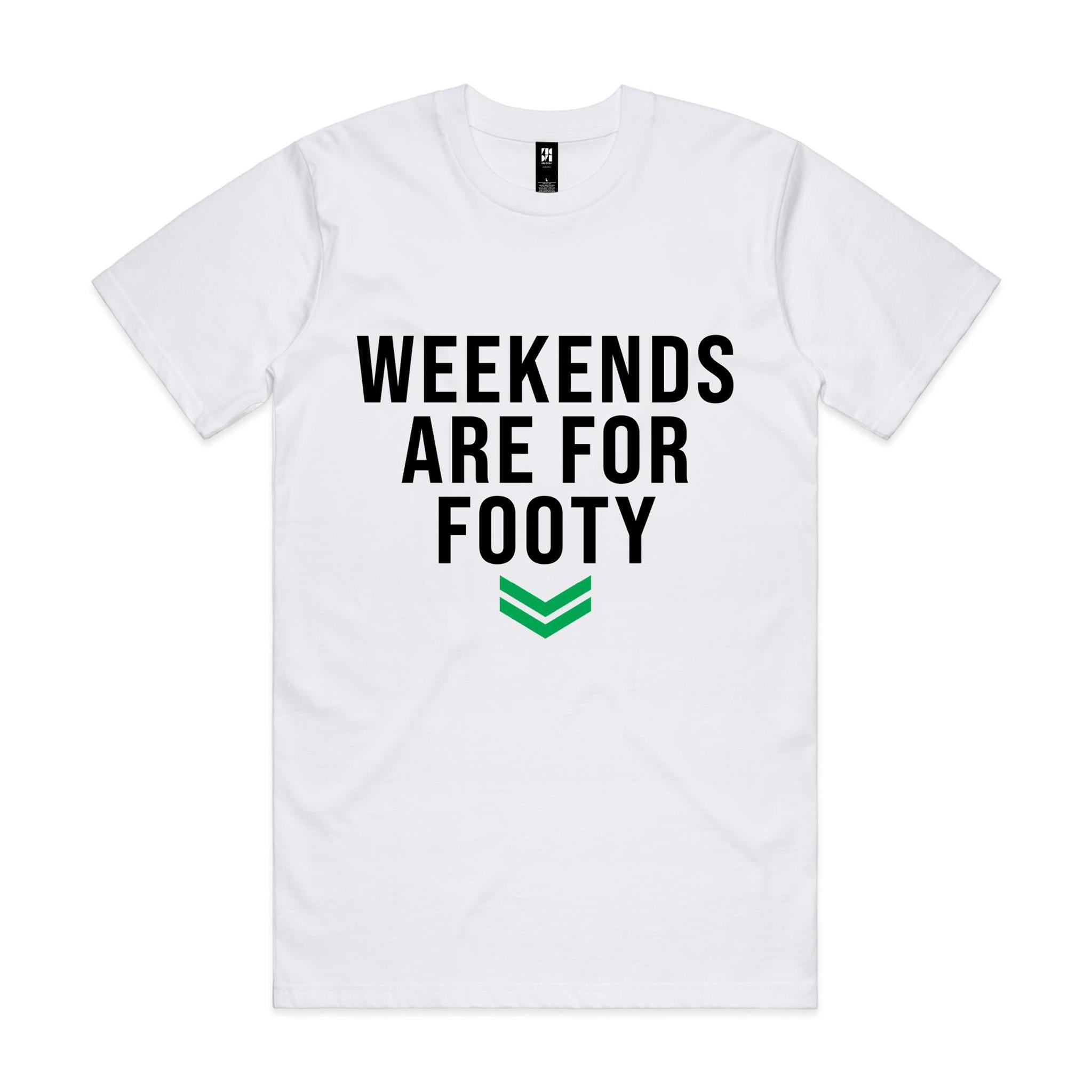 "WEEKENDS ARE FOR FOOTY". Tee