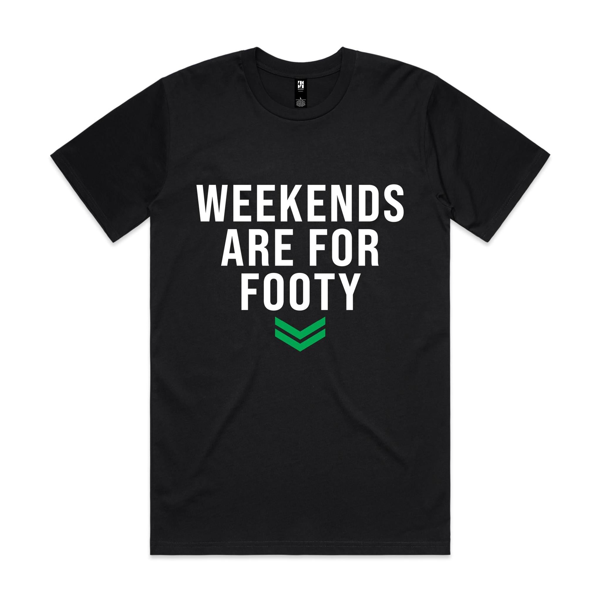 "WEEKENDS ARE FOR FOOTY". Tee